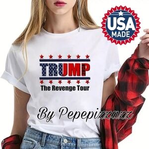 TRUMP THE REVENGE TOUR Tshirt. Any color/size unisex MADE IN USA